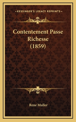 Contentement Passe Richesse (1859) - Muller, Rene