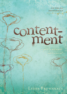 Contentment: A Godly Woman's Adornment - Brownback, Lydia