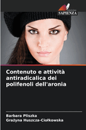 Contenuto e attivit? antiradicalica dei polifenoli dell'aronia