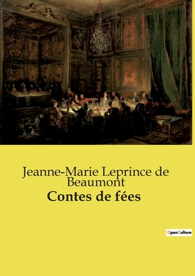 Contes de fes - Leprince De Beaumont, Jeanne-Marie
