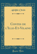 Contes de l'Ille-Et-Vilaine (Classic Reprint)