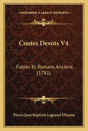 Contes Devots V4: Fables Et Romans Anciens (1781)