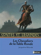 Contes et legendes: Les chevaliers de la Table Ronde