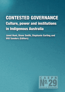 Contested Governance: Culture, Power and Institutions in Indigenous Australia