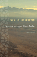 Contested Terrain: Reflections with Afghan Women Leaders