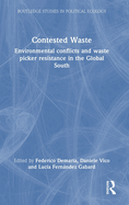 Contested Waste: Environmental conflicts and waste picker resistance in the Global South