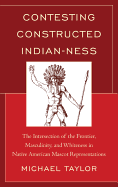 Contesting Constructed Indian-Ness: The Intersection of the Frontier, Masculinity, and Whiteness in Native American Mascot Representations