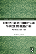 Contesting Inequality and Worker Mobilisation: Australia 1851-1880