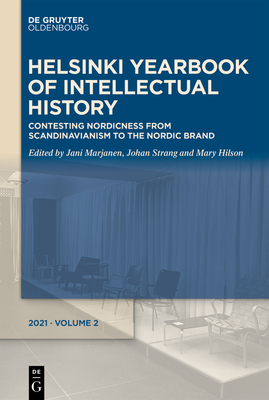 Contesting Nordicness: From Scandinavianism to the Nordic Brand - Marjanen, Jani (Editor), and Strang, Johan (Editor), and Hilson, Mary (Editor)