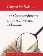 Context for Kids: Ten Commandments and the Covenants of Promise