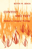 Context & Text: Method in Liturgical Theology