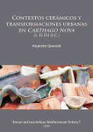 Contextos Ceramicos y Transformaciones Urbanas en Carthago Nova (S. II-III D.C.)