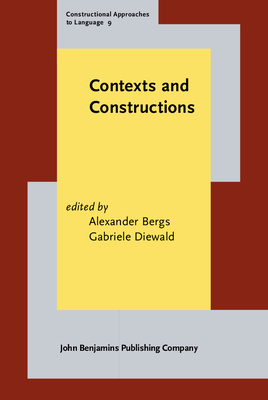 Contexts and Constructions - Bergs, Alexander (Editor), and Diewald, Gabriele (Editor)