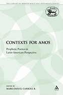 Contexts for Amos: Prophetic Poetics in Latin-American Perspective