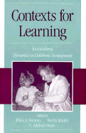 Contexts for Learning: Sociocultural Dynamics in Children's Development - Forman, Ellice A, and Minick, Norris, and Stone, C Addison