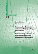 Contextualiser l'?ducation en milieux insulaires plurilingues et pluriculturels Contextualising Education in Insular Plurilingual and Pluricultural Environments