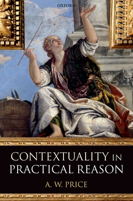 Contextuality in Practical Reason - Price, A W