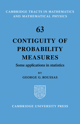 Contiguity of Probability Measures: Some Applications in Statistics - Roussas, George G.