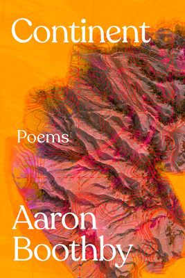 Continent: Poems - Boothby, Aaron