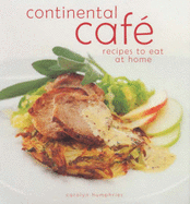 Continental Cafe: Recipes to Eat at Home