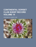 Continental Dorset Club Sheep Record Volume 14