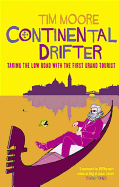 Continental Drifter: Taking the Low Road with the First Grand Tourist