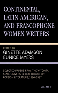 Continental, Latin-American and Francophone Women Writers: Selected Papers from the Wichita State University Conference on Foreign Literature, (1986-1987)