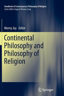 Continental Philosophy and Philosophy of Religion - Joy, Morny (Editor)
