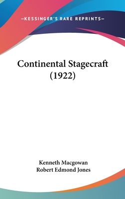 Continental Stagecraft (1922) - Macgowan, Kenneth, and Jones, Robert Edmond