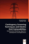 Contingency Screening Techniques and Electric Grid Vulnerabilities