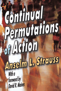 Continual Permutations of Action: Communication and Social Order