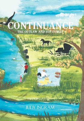 Continuance: The Outlaw and His Family - Ingram, Judy