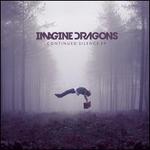 Continued Silence [EP] - Imagine Dragons