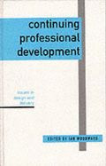 Continuing Professional Development: Issues in Design and Delivery