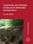 Continuity and Change in Etruscan Domestic Architecture
