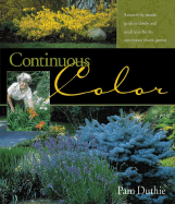Continuous Color: A Month-By-Month Guide to Shrubs and Small Trees for the Continuous Bloom Garden