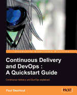 Continuous Delivery and Devops: A QuickStart Guide