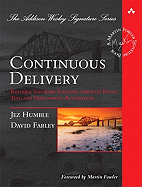 Continuous Delivery: Reliable Software Releases Through Build, Test, and Deployment Automation
