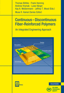 Continuous-Discontinuous Fiber-Reinforced Polymers: An Integrated Engineering Approach