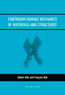 Continuum Damage Mechanics of Materials and Structures