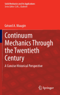 Continuum Mechanics Through the Twentieth Century: A Concise Historical Perspective