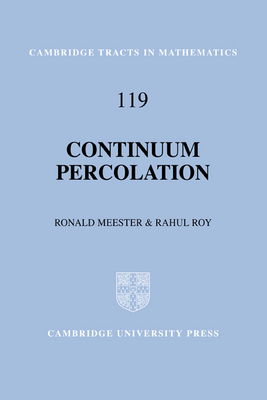 Continuum Percolation - Meester, Ronald, and Roy, Rahul