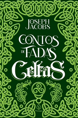 Contos de fadas celtas - Jacobs, Joseph