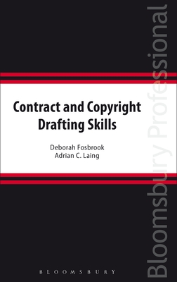 Contract and Copyright Drafting Skills - Fosbrook, Deborah, and Laing, Adrian C