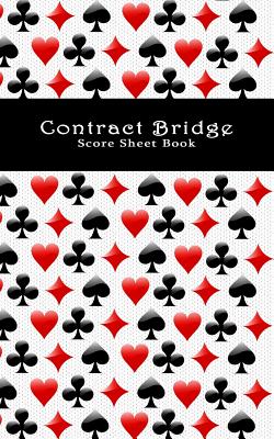 Contract Bridge Score Sheet Book: 100 score sheets for playing the card game of Contract Bridge. - Blanks, Comic Book