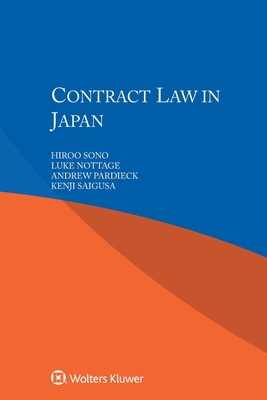 Contract Law in Japan - Sono, Hiroo, and Nottage, Luke, and Pardieck, Andrew