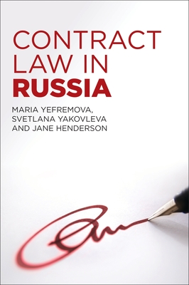 Contract Law in Russia - Henderson, Jane, and Yefremova, Maria, and Yakovleva, Svetlana