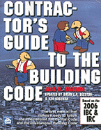 Contractor's Guide to the Building Code: Based on the 2006 IBC & IRC