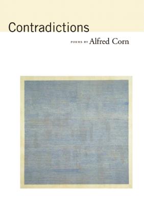 Contradictions: Poems - Corn, Alfred