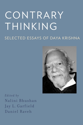 Contrary Thinking: Selected Essays of Daya Krishna - Krishna, Daya